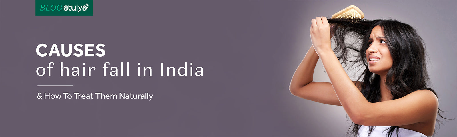 Causes of Hair Fall in India & How to Treat Them Naturally