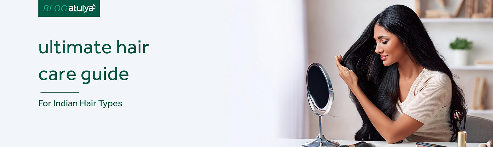 Ultimate Hair Care Guide for Indian Hair Types